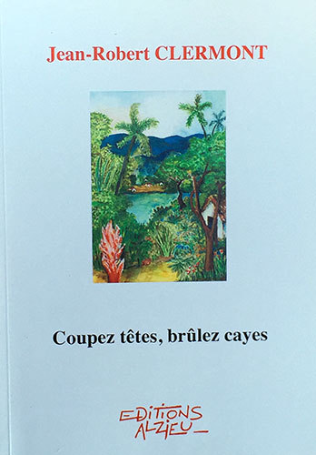 Coupez tête, brulez cayes