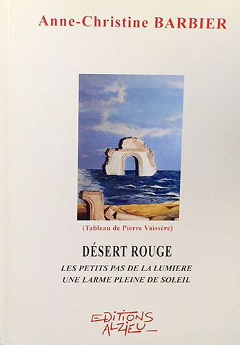 Désert rouge Les petits pas de la lumière - Une larme pleine de soleil